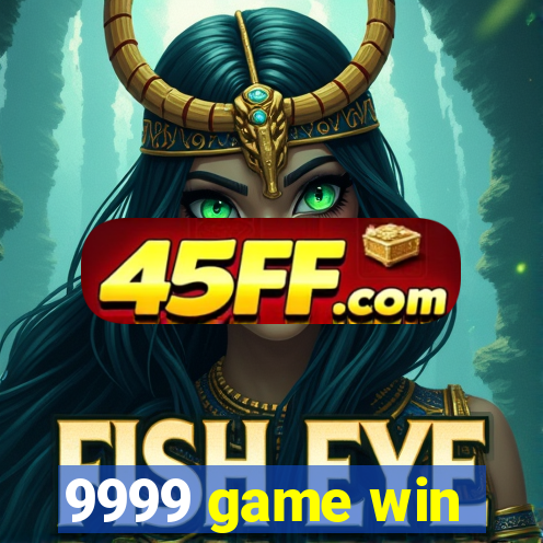9999 game win